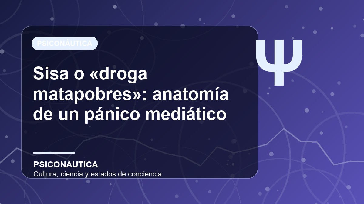 Imagen editorial de Sisa o «droga matapobres»: anatomía de un pánico mediático