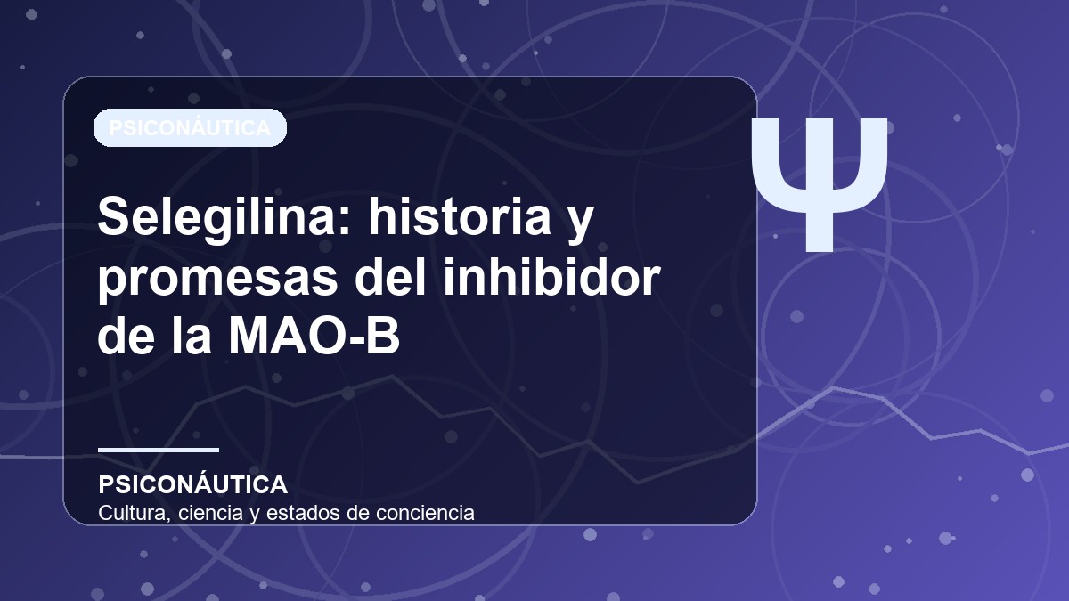 Imagen editorial de Selegilina: historia y promesas del inhibidor de la MAO-B
