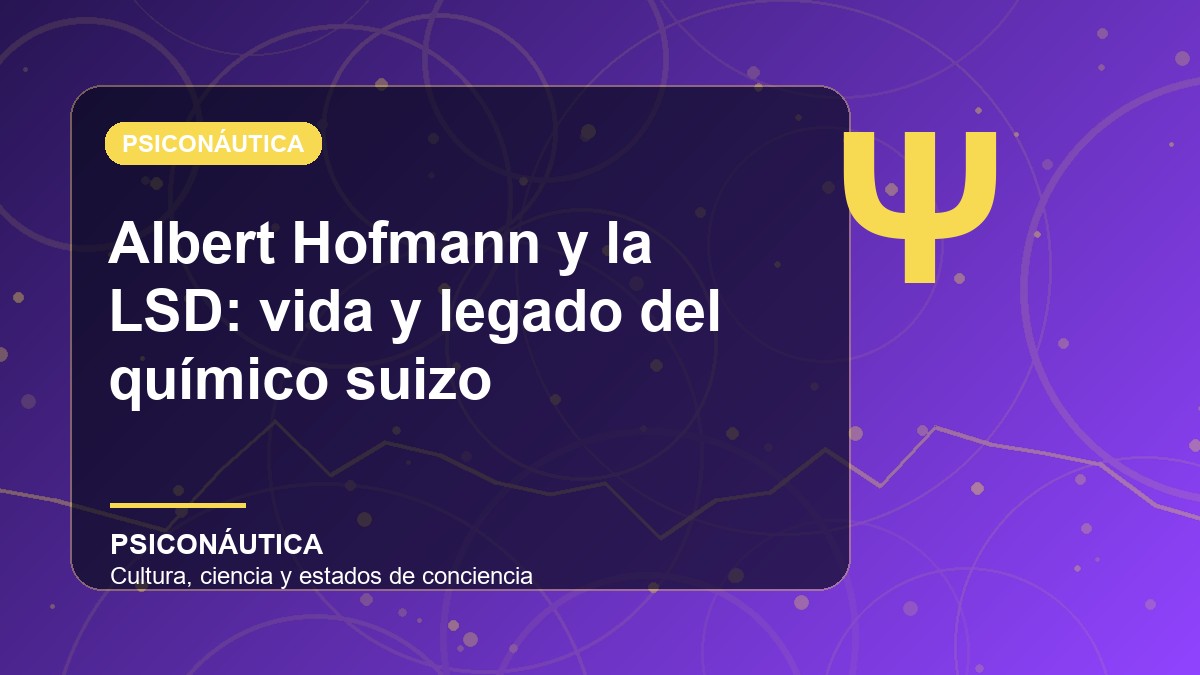 Imagen editorial de Albert Hofmann y la LSD: vida y legado del químico suizo