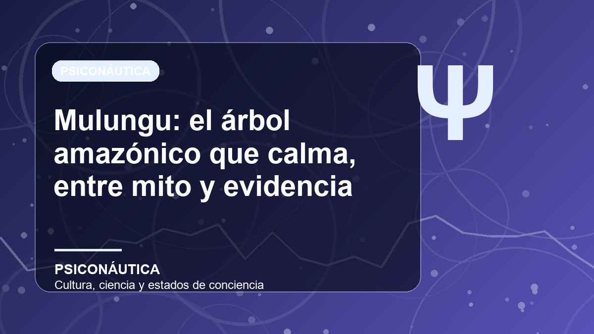 Imagen editorial de Mulungu: el árbol amazónico que calma, entre mito y evidencia