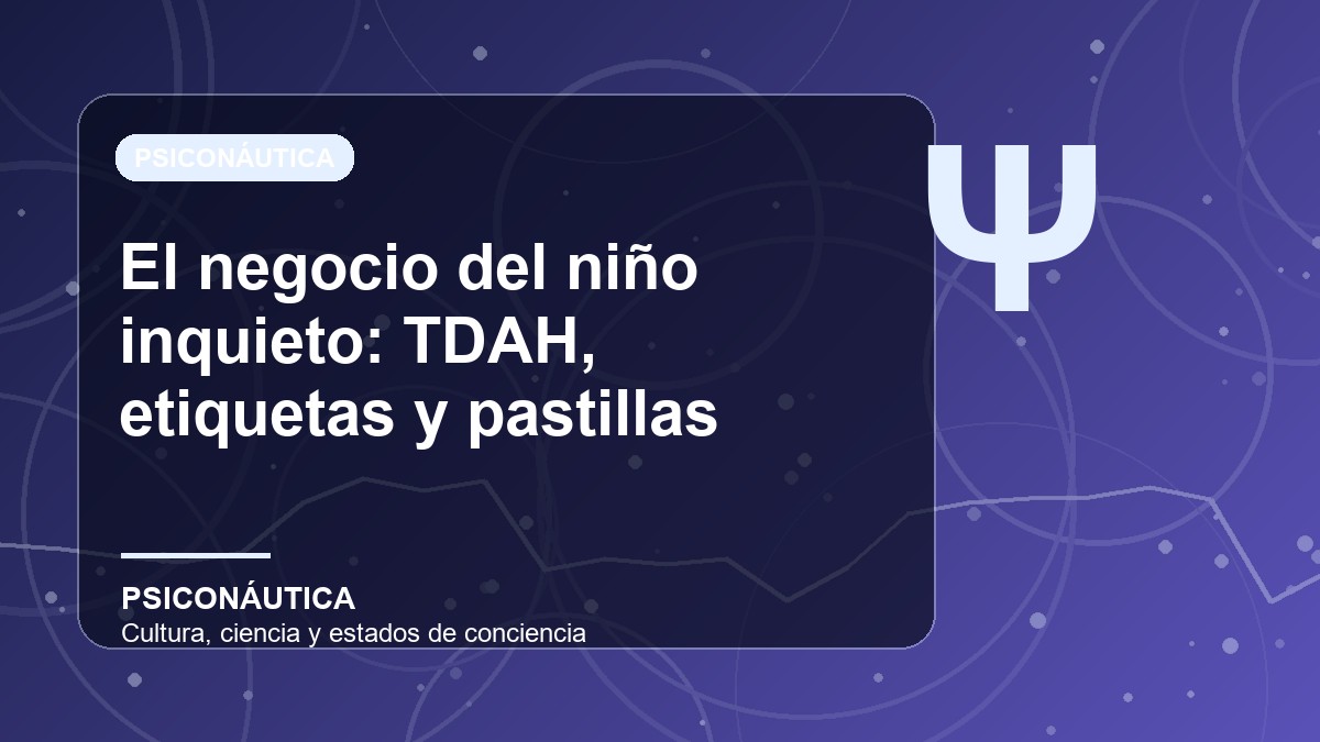 Imagen editorial de El negocio del niño inquieto: TDAH, etiquetas y pastillas