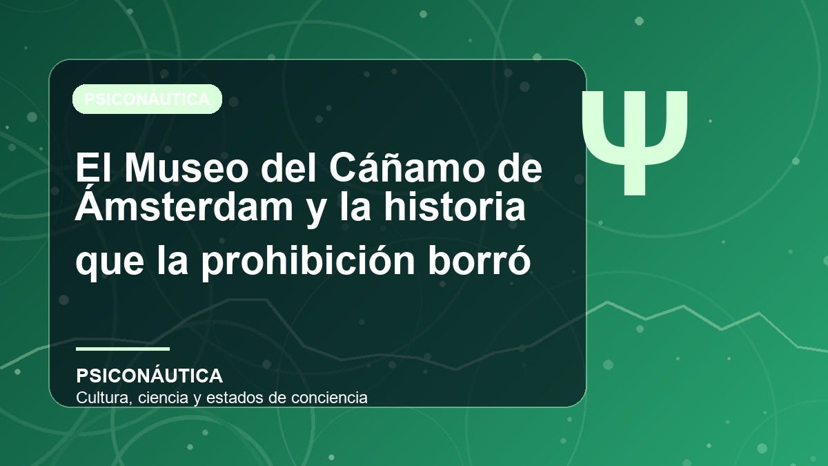 Imagen editorial de El Museo del Cáñamo de Ámsterdam y la historia que la prohibición borró