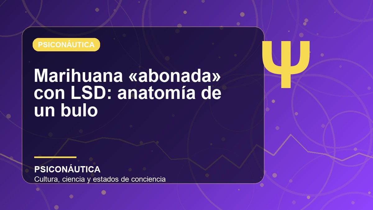 Imagen editorial de Marihuana «abonada» con LSD: anatomía de un bulo