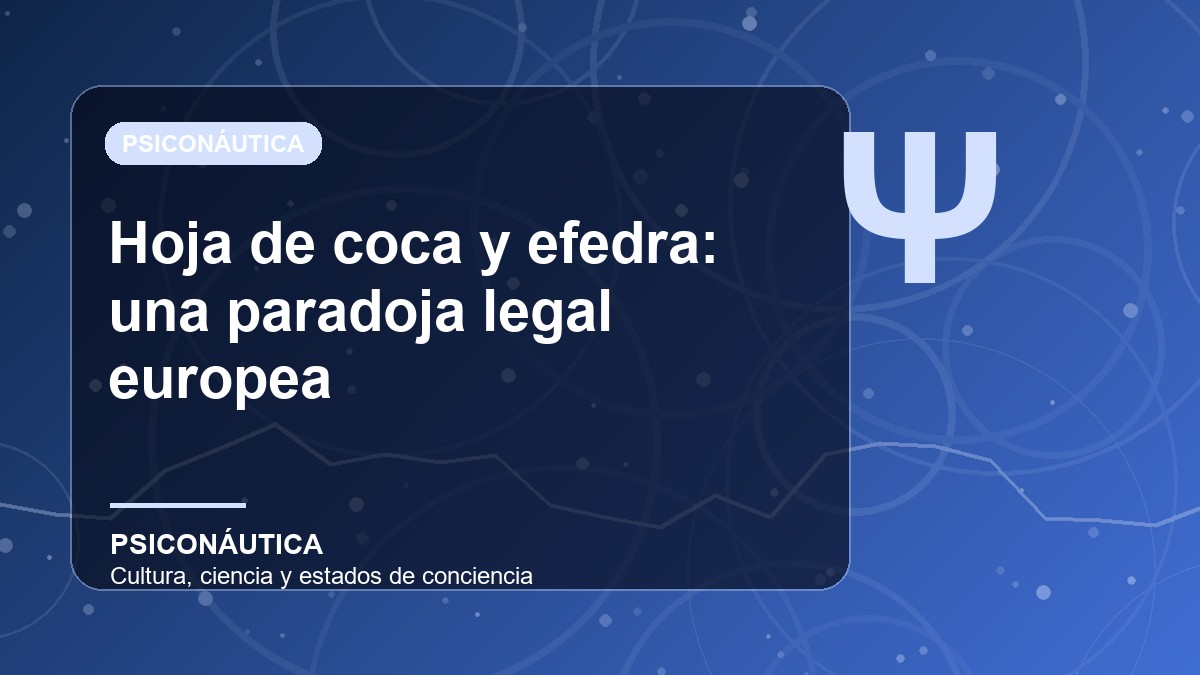 Imagen editorial de Hoja de coca y efedra: una paradoja legal europea