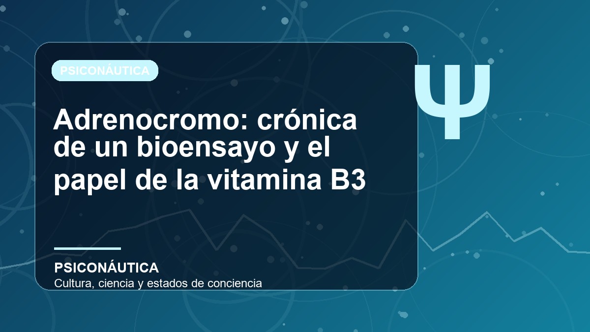 Imagen editorial de Adrenocromo: crónica de un bioensayo y el papel de la vitamina B3
