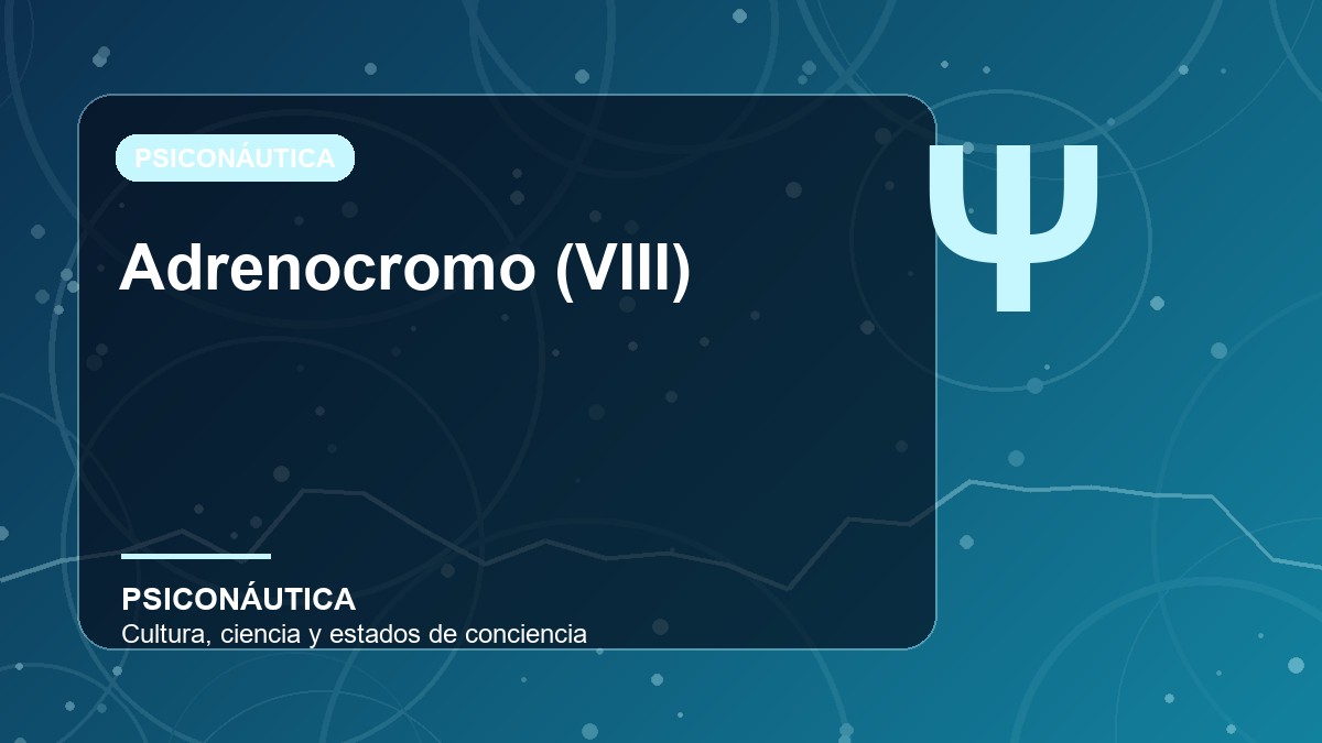 Imagen editorial de Adrenocromo (VIII)