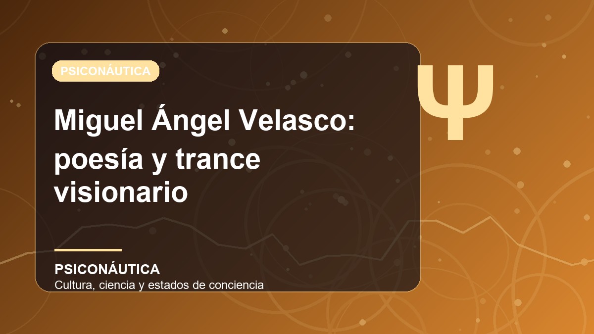Imagen editorial de Miguel Ángel Velasco: poesía y trance visionario